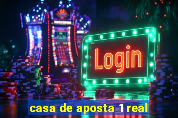 casa de aposta 1 real